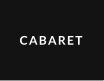 CABARET