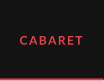 CABARET